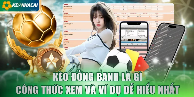 Kèo Đồng Banh Là Gì
