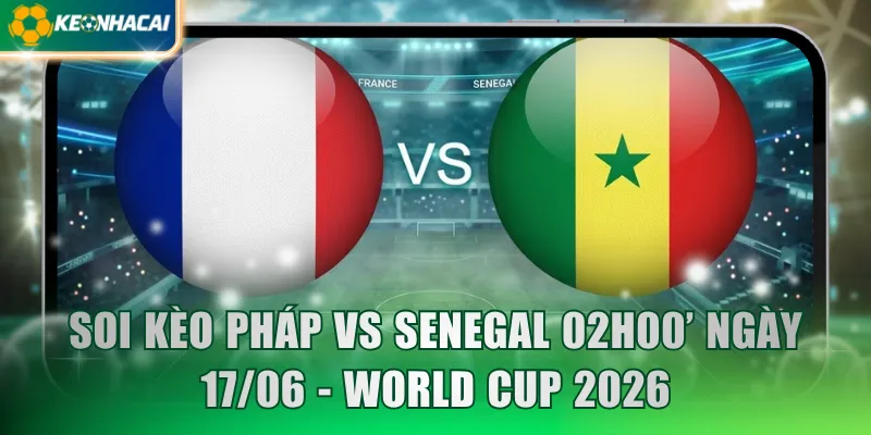 Pháp vs Senegal