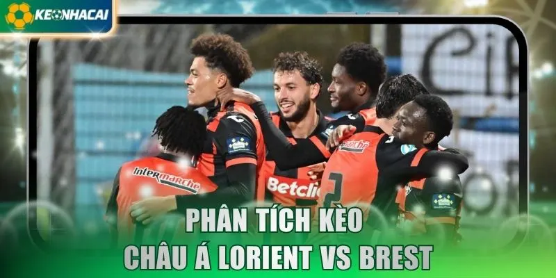 Phân tích kèo châu Á Lorient vs Brest