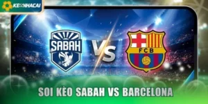Soi Kèo Sabah vs Barcelona 00:45 Ngày 26/11/2026 - Cúp C1